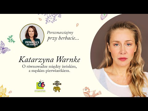Porozmawiajmy przy herbacie... z Katarzyną Warnke