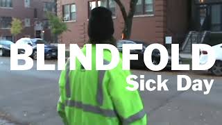 Sick Day – “Blindfold”