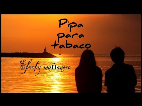 Pipa para tabaco - Efecto mañanero (Letra)