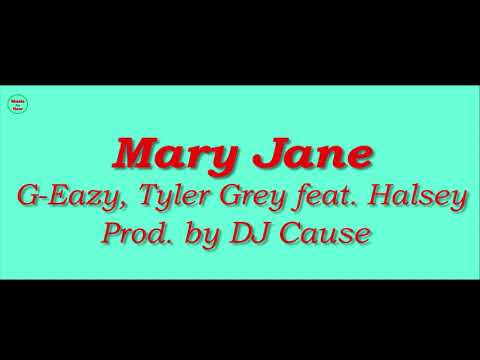 Mary Jane 1 Hour - G-Eazy, Tyler Grey Feat Halsey