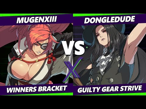 F@X 452 - MugenXIII (Baiken) Vs. Dongledude (Testament, Anji) Guilty Gear Strive