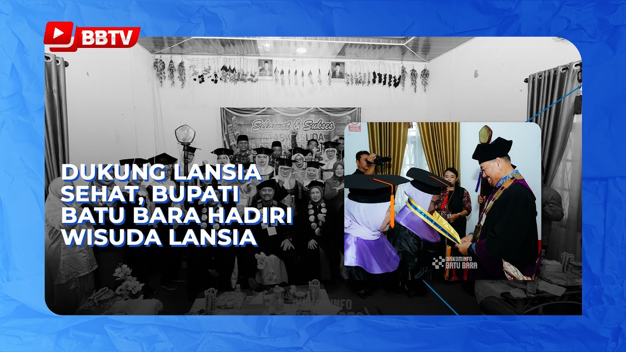 DUKUNG LANSIA SEHAT, BUPATI BATU BARA HADIRI WISUDA LANSIA
