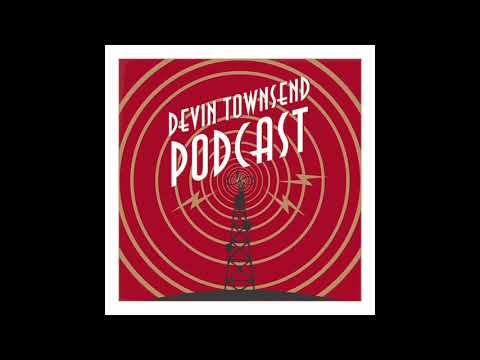 DEVIN TOWNSEND PODCAST #1: Ocean Machine