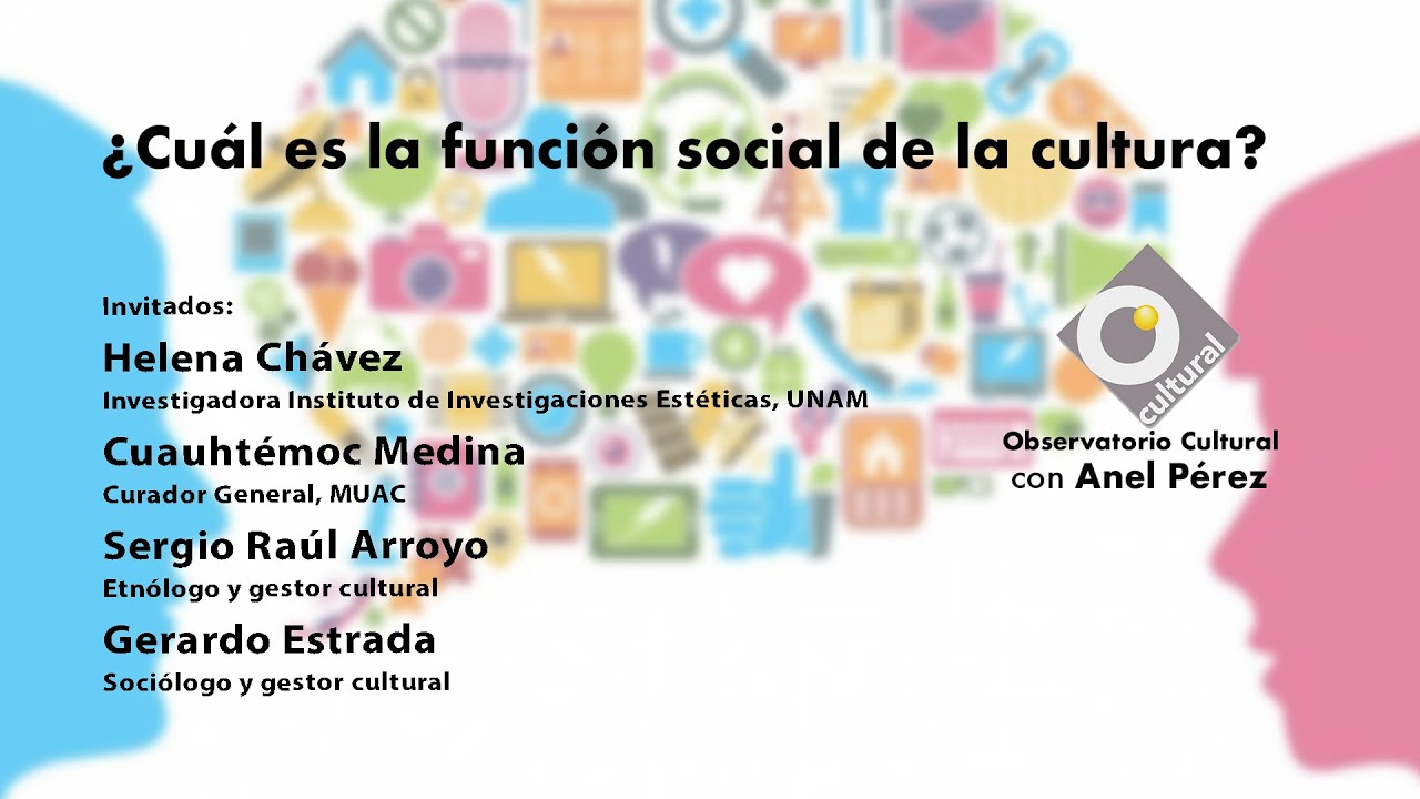 ¿Cuál es la función social de la cultura? Observatorio cultural