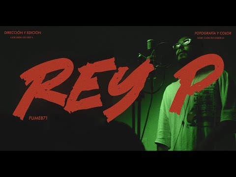 Fume871 - Rey P (VIDEO OFICIAL)