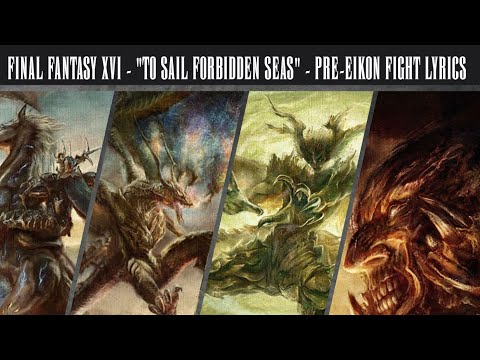 FINAL FANTASY XVI - TO SAIL FORBIDDEN SEAS - Lyrics