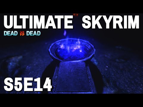 Ultimate Skyrim [1 life] S5E14 - I. Am. Inevitable.