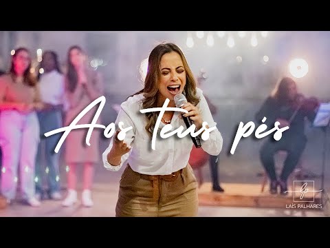 Aos Teus Pés - Laís Palhares