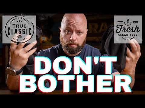 True Classic Tees vs Fresh Clean Threads - Which is the best?