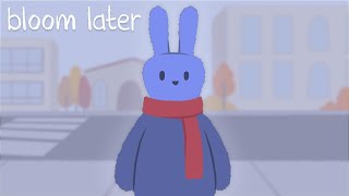 Bloom Later - Animated Short Film