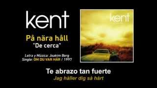 KENT — "På nära håll" ‪(Subtítulos Español - Sueco)‬
