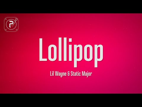 Lil Wayne - Lollipop (Lyrics) ft. Static