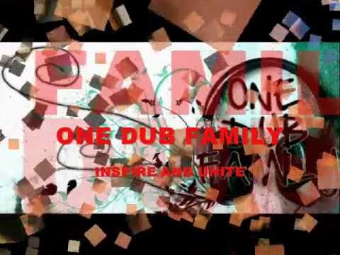 ONE DUB FAMILY ~ INSPIRE AND UNITE ~ NEW !!!