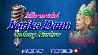 Download lagu KATIKO DAUN SADANG RIMBUN MISRAMOLAI KARAOKE || @sonykaraokeofficial mp3 Download lagu KATIKO DAUN SADANG RIMBUN MISRAMOLAI KARAOKE || @sonykaraokeofficial mp3