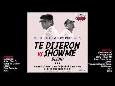 Te Dijeron Vs Show Me (Blend)   Dj Erick Dembow (2014)