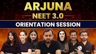 ARJUNA NEET 3.0 - For Class 11th Students! ORIENTATION SESSION 🔥