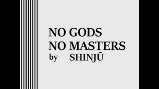 Shinjū - No Gods No Masters [2016]