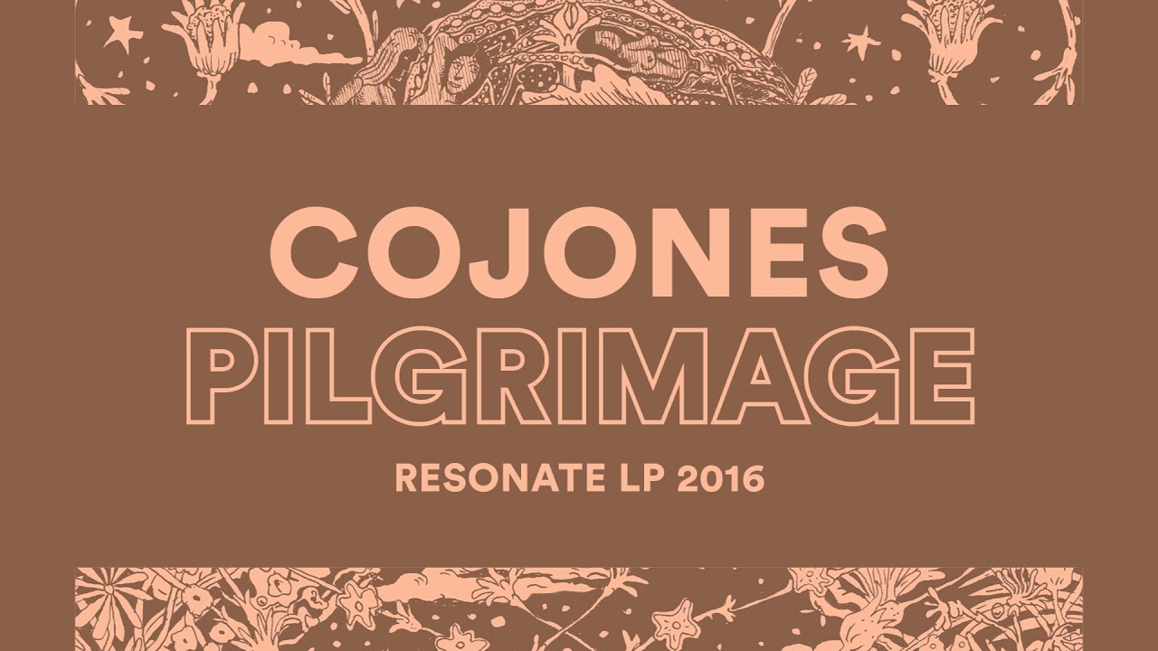 Cojones - Pilgrimage