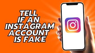 How To Tell If An Instagram Account Is Fake