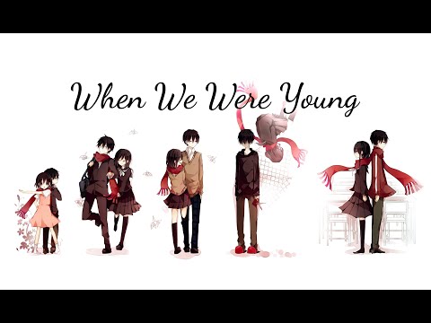 Nightcore- When we were young (Cover)