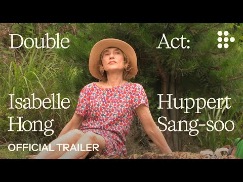 "Double Act: Isabelle Huppert and Hong Sang-soo" | Official Trailer | Hand-picked by MUBI