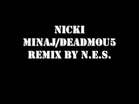 Nicki Minaj/Deadmau5 Mashup