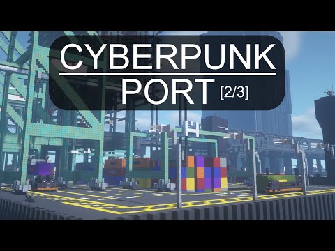 Cyberpunk Port [2/3] | A Cyberpunk style City in Minecraft | EP 12