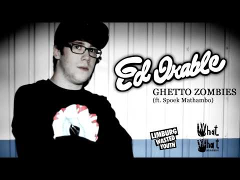 Ed Orable ft Spoek Mathambo - Ghetto Zombies