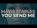 Mavis Staples - You Send Me (Official Audio)