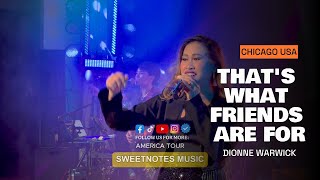 Download lagu That's What Friends Are For | Dionne Warwick - Sweetnotes Live @ Chicago, USA mp3