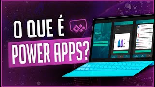 O que é Power Apps? [Ferramenta para Desenvolvimento de Aplicativos]