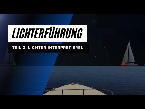 Lichterführung nach KVR für Sportbootführerschein See (SBF See Theorie) - Teil 3