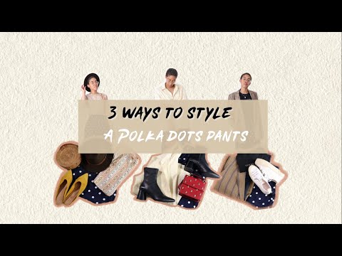 3 Ways to Style// Polka Dots pants