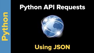 How to Access Web APIs using Python Requests and JSON