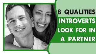 Every Introvert Looks for These Qualities in a Partner