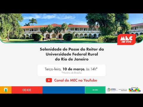 #MECAoVivo | Solenidade de Posse do Reitor da Universidade Federal Rural do Rio de Janeiro