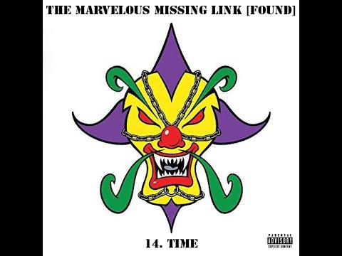 Insane Clown Posse - The Marvelous Missing Link [Found] 14. Time