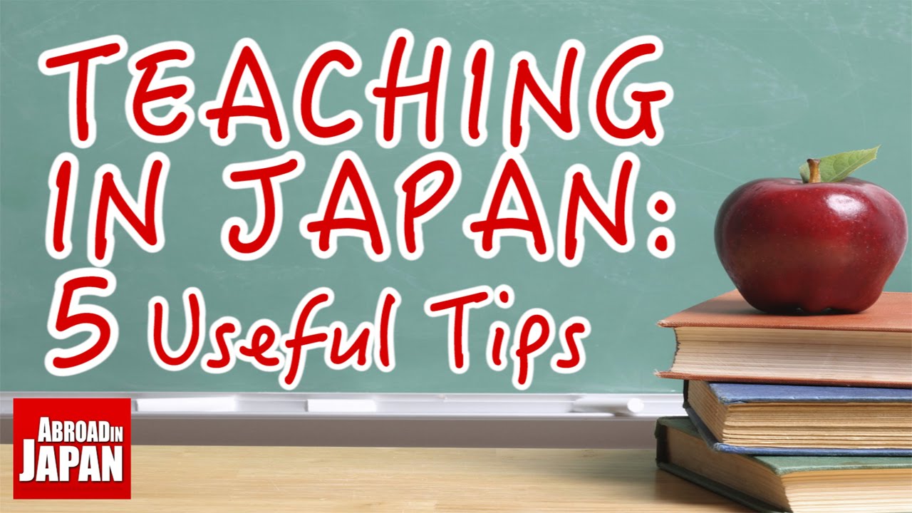 Teaching in Japan 5 Useful Tips for Beginners Abroad in Japan