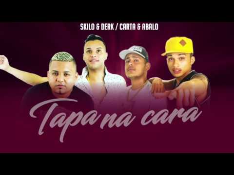 MC SKILO E DERK E CARTA E ABALO   TAPA NA CARA   MÚSICA NOVA 2017