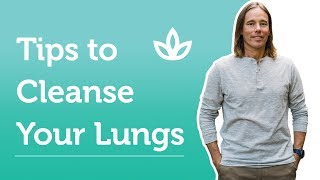 How to Cleanse Your Lungs