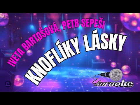 ???? Iveta Bartošová, Petr Sepeši  – Knoflíky lásky | Karaoke s textem ????