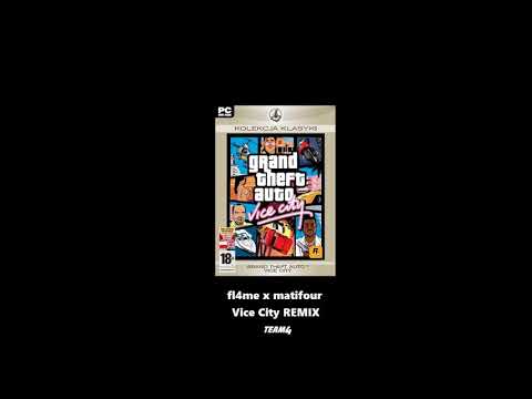 fl4me x matifour - Vice City REMIX