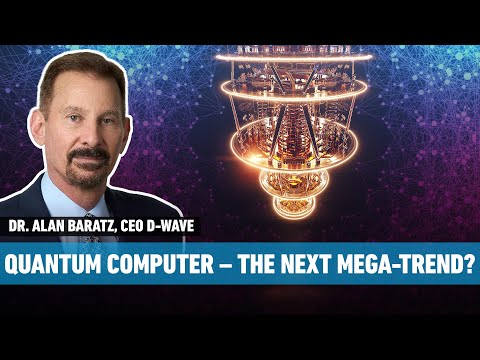 Quantencomputer – der neue Mega-Trend? D-Wave CEO Alan Baratz (Untertitel)