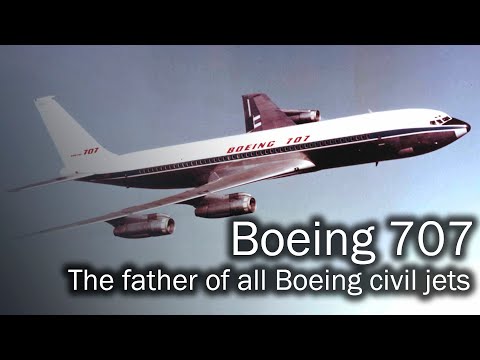 Boeing 707 - the father of all Boeing civil jets