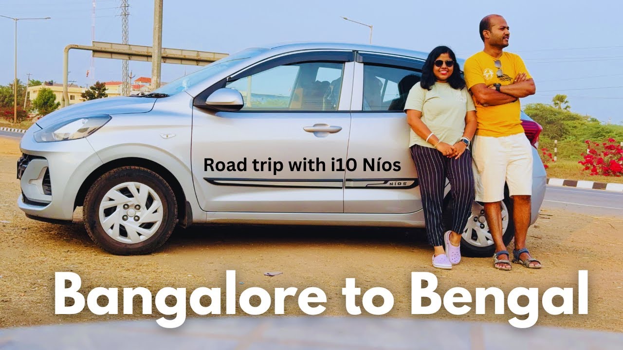 Bangalore to Kolkata roadtrip with our Hyundai Grand i10 Nios @hyundaiindia || An Epic Journey