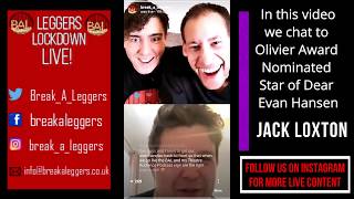 Leggers Lockdown Live! Vol. 3 Jack Loxton star of Dear Evan Hansen Chat video