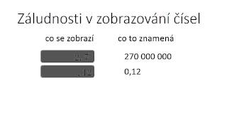 Jak na kalkulačku: 2. zobrazování čísel (např.: 2,3 × 10^2 atd.)