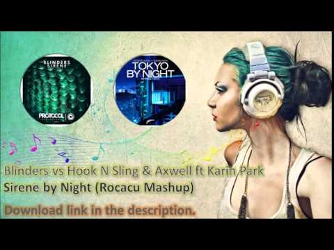 Blinders vs Hook N Sling & Axwell ft Karin Park - Sirene by Night (Rocacu Mashup)