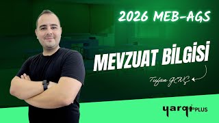 MEVZUAT BİLGİSİ BİLGİLENDİRME VİDEOSU - MEB AGS 2026 - TUFAN GENÇ