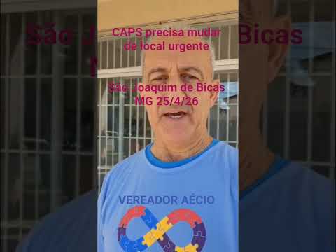 CAPS precisa mudar de local urgente... mais segurança p/ todos - São Joaquim de Bicas MG 25/4/26